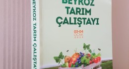  “BEYKOZ TARIM ÇALIŞTAYI KİTABI” ÇIKTI  