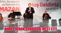 AHMET ÖZHAN GÖNÜLLERİ MEST ETTİ