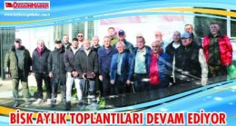 BİSK AYLIK TOPLANTILARI DEVAM EDİYOR