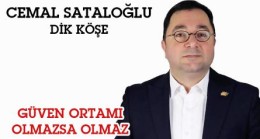 GÜVEN ORTAMI OLMAZSA OLMAZ