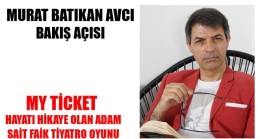 MY TİCKET – HAYATI HİKAYE OLAN ADAM SAİT FAİK TİYATRO OYUNU