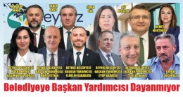 Belediyeye Başkan Yardımcısı Dayanmıyor