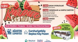 “BEYKOZ KARPUZ FESTİVALİ” RENKLİ ANLARA SAHNE OLACAK
