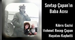 Sevtap Çapan’ın Baba Acısı