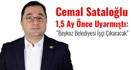 Sataloğlu, Dobra Dobra Beykoz’da Uyarmıştı