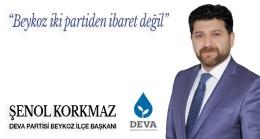 Korkmaz: “Beykoz iki partiden ibaret değil”