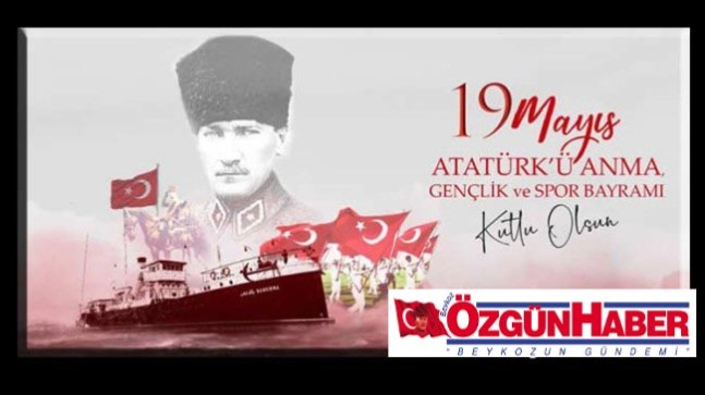 19 Mayıs Atatürk’ü Anma, Gençlik ve Spor Bayramımız Kutlu Olsun!…