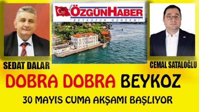 ‘DOBRA DOBRA BEYKOZ’ PROGRAMI 30 MAYIS CUMA AKŞAMI BAŞLIYOR