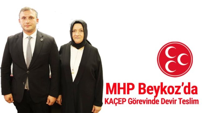 MHP Beykoz’da KAÇEP Görevinde Devir Teslim