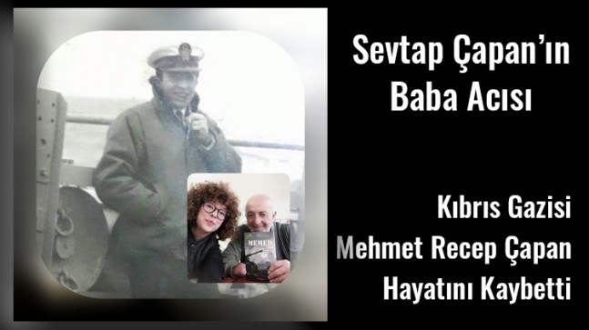 Sevtap Çapan’ın Baba Acısı