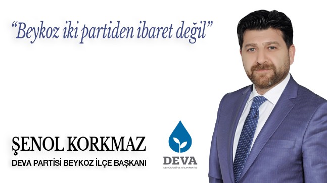 Korkmaz: “Beykoz iki partiden ibaret değil”