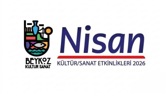 Nisan Ayında Kültür ve Sanatın Kalbi Beykoz’da Atacak