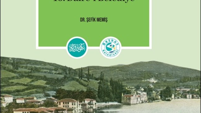BEYKOZ BELEDİYESİ’NİN TARİHİ GÜN YÜZÜNE ÇIKTI  