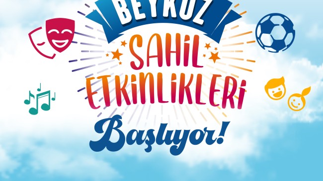 BEYKOZ SAHİL ETKİNLİKLERİ BAŞLIYOR