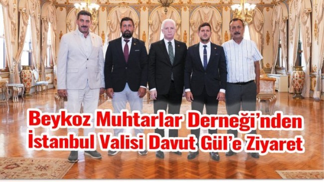 Muhtarlar, Beykoz’un Sorunlarını Valiye Aktardı