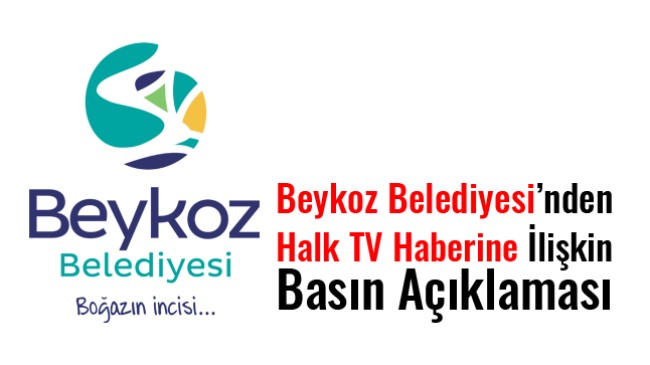 Beykoz Belediyesi’nden Halk TV Haberine İlişkin Basın Açıklaması