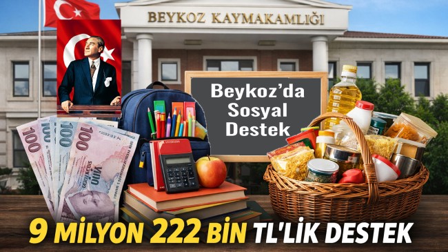 Beykoz Kaymakamlığı’ndan 9 Milyon 222 Bin TL’lik Destek